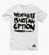Adidas tee weakness is not an option